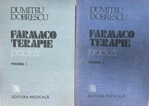 Dumitru Dobrescu - Farmacoterapie practica, 2 volume