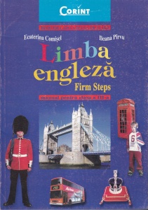 Ecaterina Comisel, Ileana Pirvu - Limba engleza. Firm Steps. Manual pentru clasa a III-a