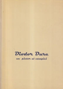 Editor Elena Dumitrescu - Diodor Dure. Un pictor al campiei