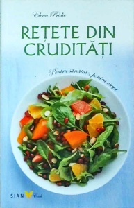 Elena Pridie - Retete din cruditati