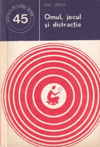 Emil Verza - Omul, jocul si distractia
