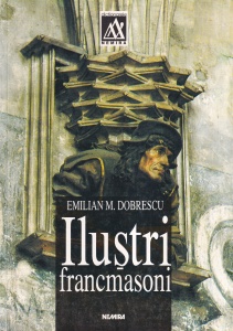 Emilian M. Dobrescu - Ilustri francmasoni