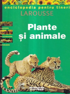 Enciclopedia pentru tineri. Plante si animale