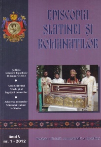 Episcopia Slatinei și Romanatilor. Revista oficiala semestriala a eparhiei, anul V, nr. 1, 2012
