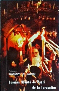 Episcopul Auxentios al Foticeei - Lumina sfanta de Pasti de la Ierusalim