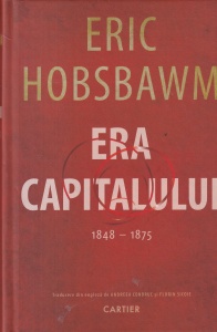 Eric Hobsbawm - Era Capitalului 1848 - 1875