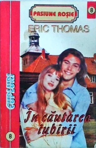 Eric Thomas - In cautarea iubirii