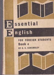 Essential english for foreign students. Book 4 (1967) - C. E. Eckersley