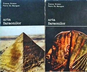 Etienne Drioton, Pierre Du Bourguet - Arta faraonilor, 2 volume