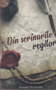 Eugen Teodoru - Din scrinurile regilor (2019)