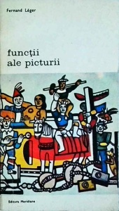 Fernand Leger - Functii ale picturii