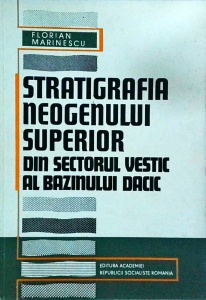 Florian Marinescu - Stratigrafia neogenului superior din sectorul vestic al Bazinului Dacic