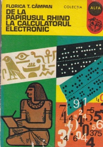 Florica T. Campan - De la papirusul Rhind la calculatorul electronic