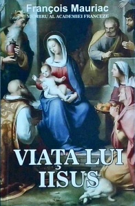Francois Mauriac - Viata lui Iisus