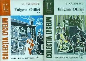 G. Calinescu - Enigma Otiliei, 2 volume