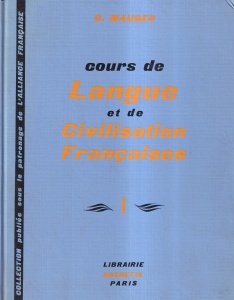 G. Mauger - Cours de langue et de civilisation francaises, volum 1
