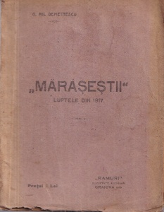 G. Mil. Demetrescu - Marasestii 24 iulie-11 august 1917. Luptele din Campina anilor 1916-1918 (1919)
