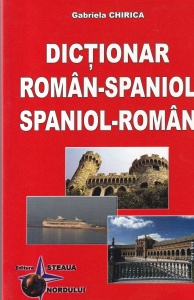 Gabriela Chirica - Dictionar roman-spaniol, spaniol-roman