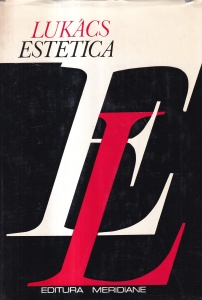 Georg Lukacs - Estetica, volumul 2