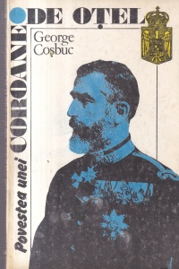 George Cosbuc - Povestea unei coroane de otel