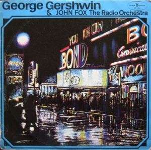 George Gershwin and The John Fox Radio Orchestra