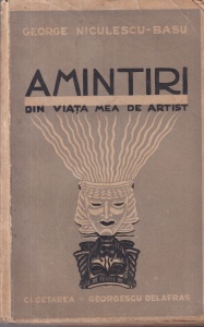 George Niculescu-Basu - Amintiri. Din viata mea de artist (1940)