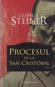 George Steiner - Procesul de la San Cristobal