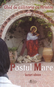 Ghid de calatorie cu Hristos prin Postul Mare - lecturi zilnice