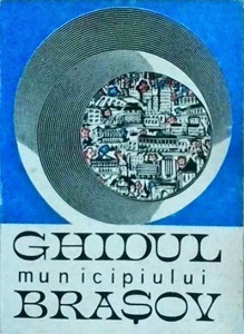 Ghidul municipiului Brasov. Nomenclatura strazilor, transportul in comun si adrese uzuale