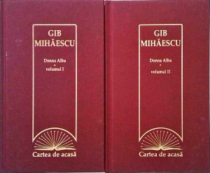 Gib Mihaescu - Donna Alba, 2 volume