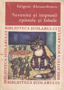 Grigore Alexandrescu - Suvenire si impresii, epistole si fabule