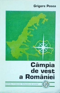 Grigore Posea - Campia de Vest a Romaniei