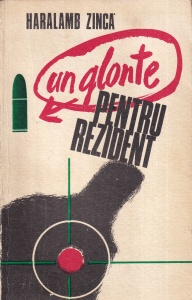 Haralamb Zinca - Un glonte pentru rezident