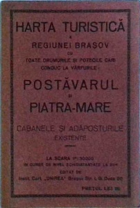 Harta turistica a regiunei Brasov cu toate drumurile si potecile care conduc la varfurile: Postavarul si Piatra Mare. Cabanele si adaposturile existente (editie interbelica)