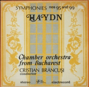 Haydn – Symphonies Nos 95 And 99. Chamber Orchestra From Bucharest, conductor Cristian Brancusi