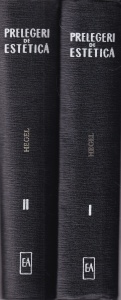 Hegel - Prelegeri de Estetica, 2 volume