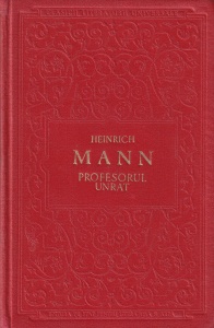 Heinrich Mann - Profesorul Unrat