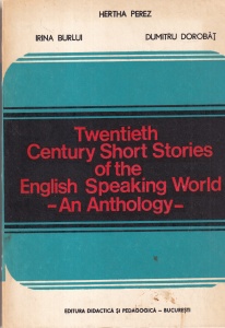 Hertha Perez, Irina Burlui, Dumitru Dorobat - Twentieth Century Short Stories of the English Speaking World