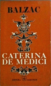 Honore de Balzac - Caterina de Medici