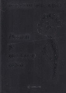 Horatiu Malaele - Poezii si vorbe-n vant