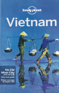 Iain Stewart, Brett Atkinson, Nick Ray - Vietnam. Ho Chi Minh City pull-out map. New-look guide. Bonus coverage of Angkor Wat