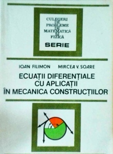 Ioan Filimon, Mircea V. Soare - Ecuatii diferentiale cu aplicatii in mecanica constructiilor