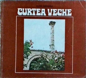 Ioan Negrea - Curtea Veche