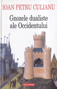 Ioan Petru Culianu - Gnozele dualiste ale Occidentului - Img 1