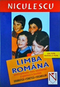 Ioan Popa, Marinela Popa - Limba romana pentru gimnaziu, liceu, bacalaureat si admitere in facultate. Gramatica, fonetica, vocabular