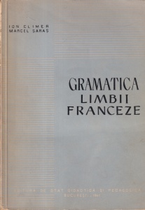 Ion Climer, Marcel Saras - Gramatica limbii franceze