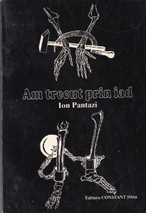 Ion Pantazi - Am trecut prin iad