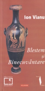 Ion Vianu - Blestem si binecuvantare
