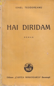 Ionel Teodoreanu - Hai diridam (1945)