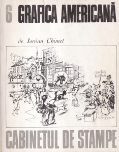 Iordan Chimet - Grafica americana. Un portret al Americii